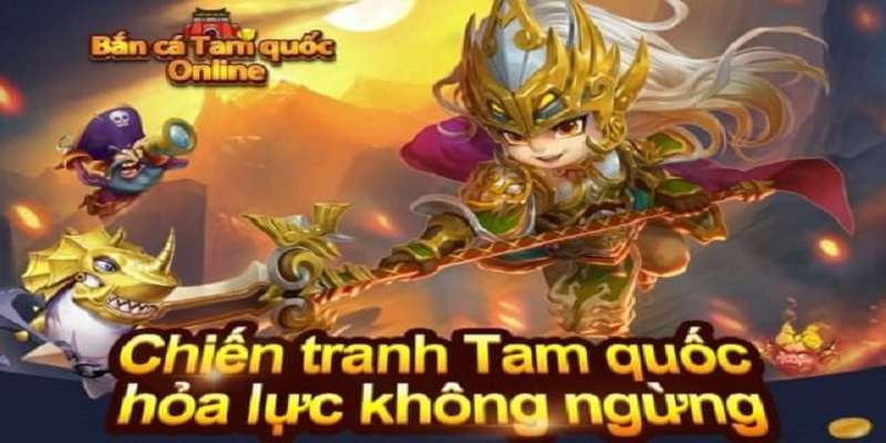 Game bắn cá Tam Quốc